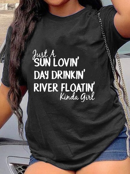 

Plus Size Just A Sun Lovin' Day Drinkin' River Floatin' Kinda Girl Cotton Short Sleeve Shirts & Tops, Black, Plus Size T-shirts