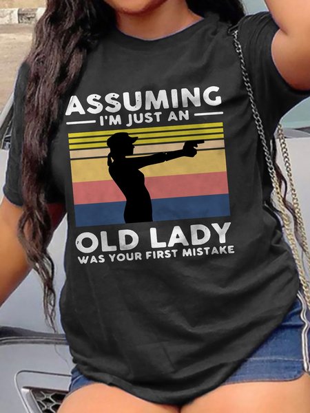 

Assuming I'm Just An Old Lady Was Your First Mistake Graphic Plus T Shirt, Black, Plus Size T-shirts