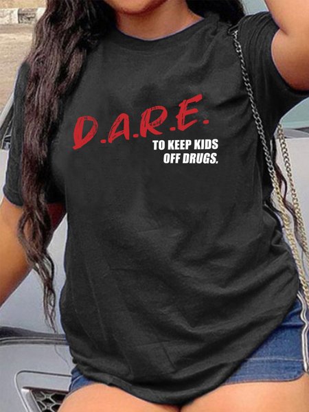 

DARE To Keep Kids Off Drugs Women T-Shirt Plus Size, Black, Plus Size T-shirts
