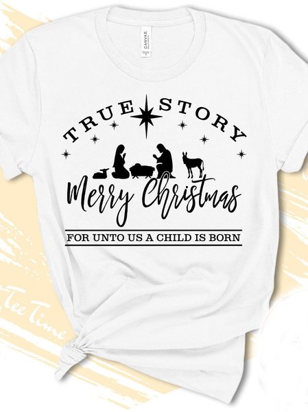 

True Story Christ Is Born Christmas Christian Shirts, White, T-shirts