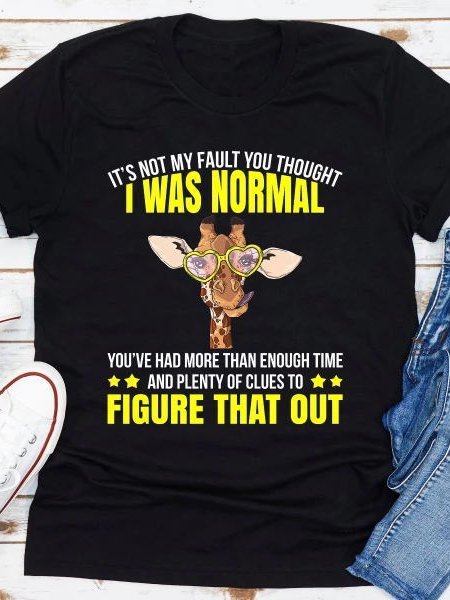 

It's Not My Fault You Thought I Was Normal Shirts & Tops, Black, T-shirts