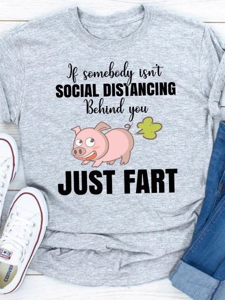 

If Somebody Isn't Social Distancing Behind You Tops, Gray, T-shirts