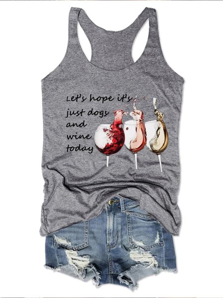 

Let‘s Hope it’s Just Dogs And Wine Today Cotton-Blend Crew Neck Vests, Gray, Tank Tops