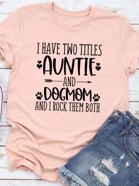 

Auntie & Dogmom T-Shirt, Pink, T-shirts