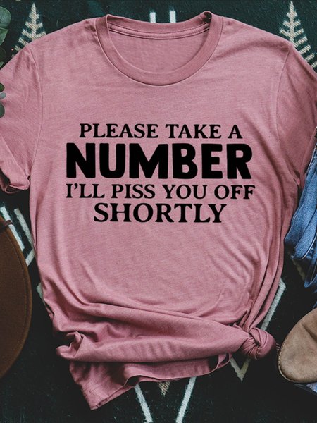 

Please Take A Number I'll Piss You Off Shortly Women Tee, Pink, T-shirts