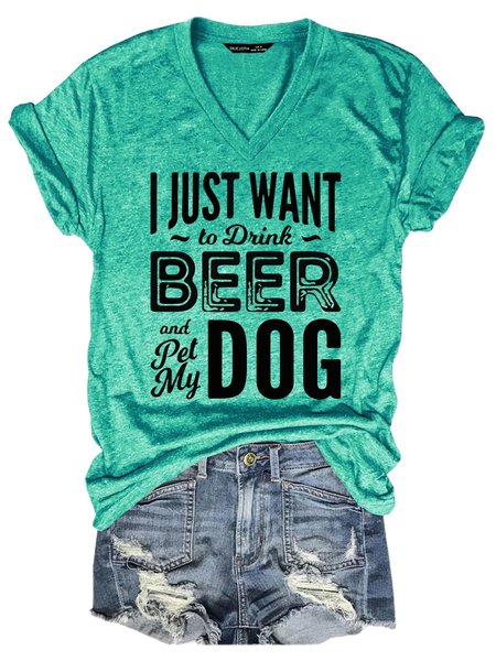 

I Just Want To Drink Beer And Pet My Dog Women's T-Shirt, Grass green, T-shirts
