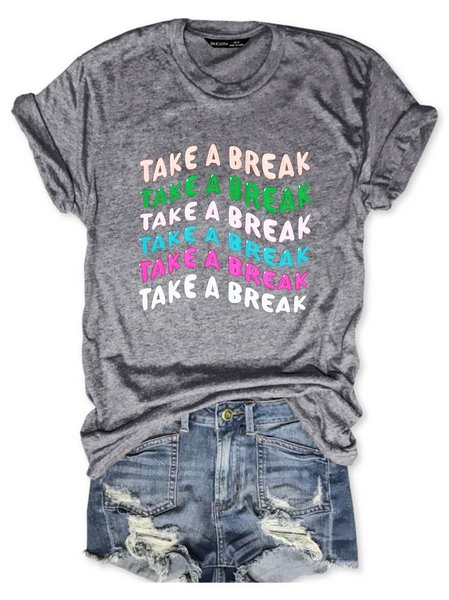 

Take a Break Women's round neck T-shirt, Gray, T-shirts