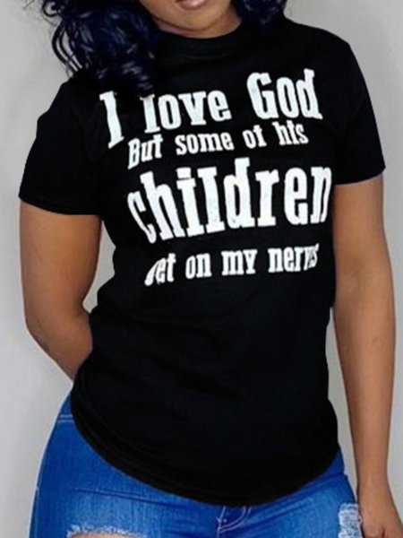 

Plus Size I Love God But Some of His Children Get on My Nerys CottonShirts & Tops, Black, Plus Size T-shirts