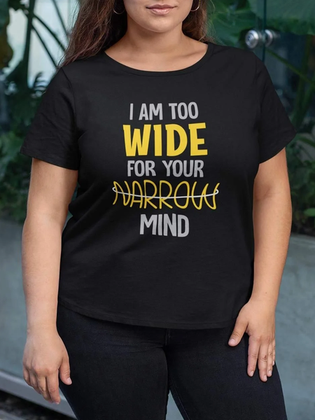 

I Am Too Wide For Your Narrow Mind Plus Size Graphics Tee, Black, Plus Size T-shirts