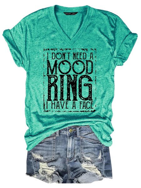 

I Don't Need A Mood Ring I Have A Face TShirts & Tops, Green, T-shirts