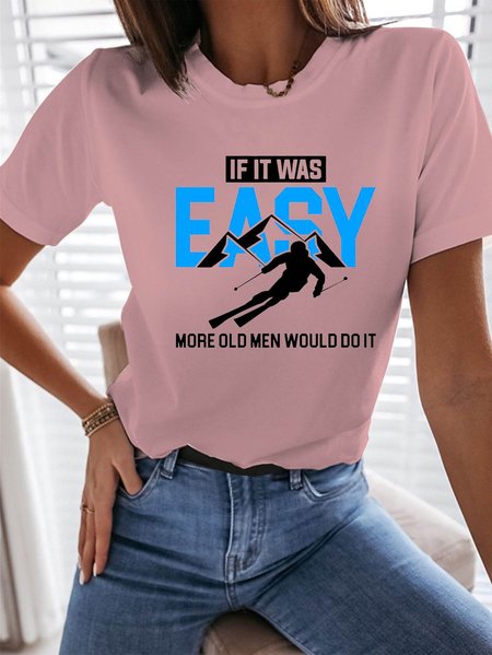 

If It Was Easy More Old Men Would Do It Skiing T-shirt, Pink, T-shirts