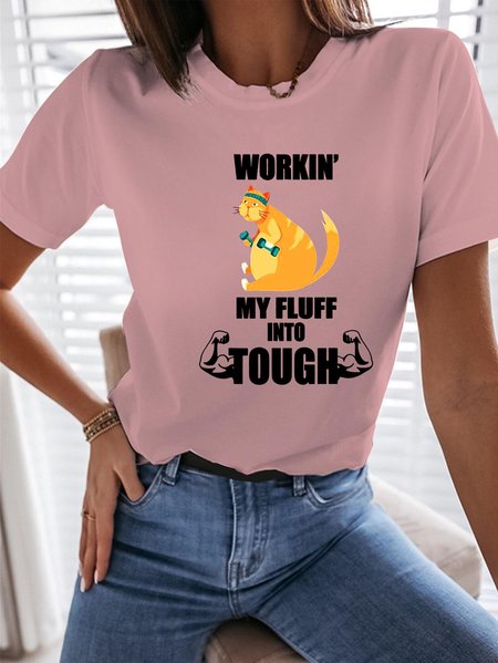 

Workin’ My Fluff Into Tough Round neck T-shirt, Pink, T-shirts