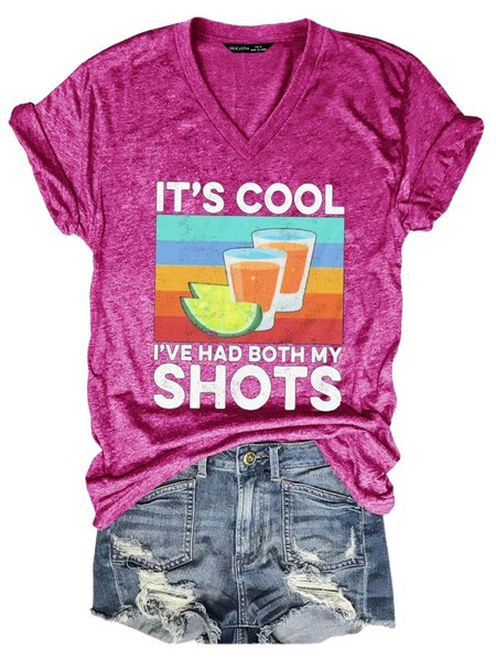

It S Cool I Ve Have Both My Shots Women Tshirt Summer Vacation V Neck Tee, Rose red, T-shirts