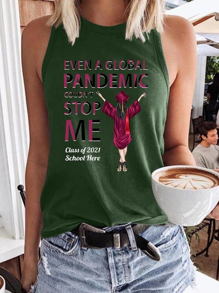 

Even a global pandemic couldn't stop me class of 2021 Women's Sleeveless Cotton-Blend Casual Shirts & Tops, Dark green, Tank Tops