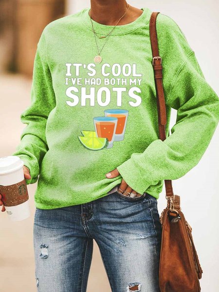 

It S Cool I Ve Have Both My Shots Women Sweatshirt, Green, Hoodies&Sweatshirts