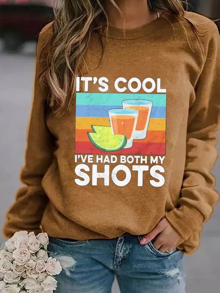 

It S Cool I Ve Have Both My Shots Women Round Neck Sweatshirt, Yellow, Hoodies&Sweatshirts