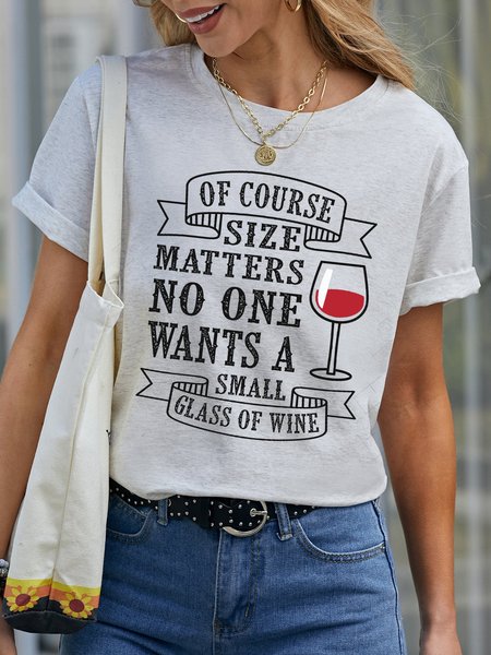 

Size Matters No One Wants Small Glass Of Wine T-Shirt &Tee, White, T-shirts