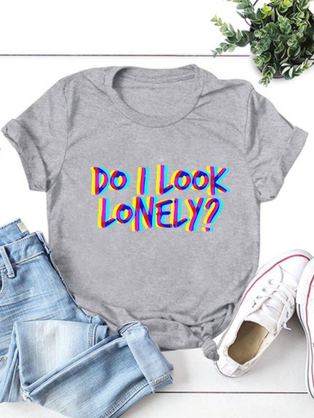 

Do I Look Lonely Cotton-Blend Casual Crew Neck Shirts & Tops, Light gray, T-shirts