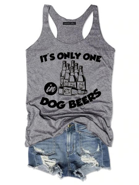 

It's Only One in Dog Beers Women‘s Cotton-Blend Casual Shirts & Tops, Gray, Tank Tops
