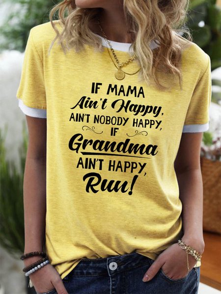 

If Mama Ain’t Happy Ain’t Nobody Happy If Grandma Ain’t Happy Run Ringer Tee, Yellow, T-shirts