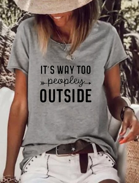 

it's Way Too Peopley Outside Introvert Funny Introvert Tshirt, Gray, T-shirts