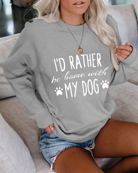 

I'd Rather Be Home With My Dog Sweatshirt, Gray, Hoodies&Sweatshirts