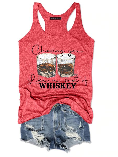 

Chasing You Like A Shot Of Whiskey Women Tank Top, Rose red, Tank Tops