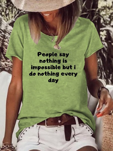 

People say nothing is impossible but i do nothing every day Women‘s Crew Neck Casual Cotton-Blend Shirts & Tops, Green, T-shirts