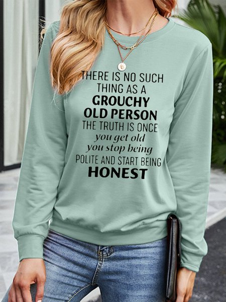 

There Is No Such Thing As A Grouchy Old Person Letter Sweatshirts, Green, Hoodies&Sweatshirts