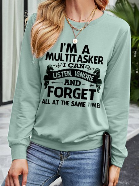 

I M A Multitasker I Can Listen Ignore And Forget Women Sweatshirt, Green, Hoodies&Sweatshirts