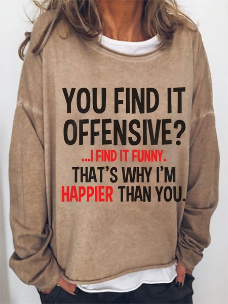 

You Find It Offensive I Find It Funny Graphic Sweatshirt, Light brown, Hoodies&Sweatshirts