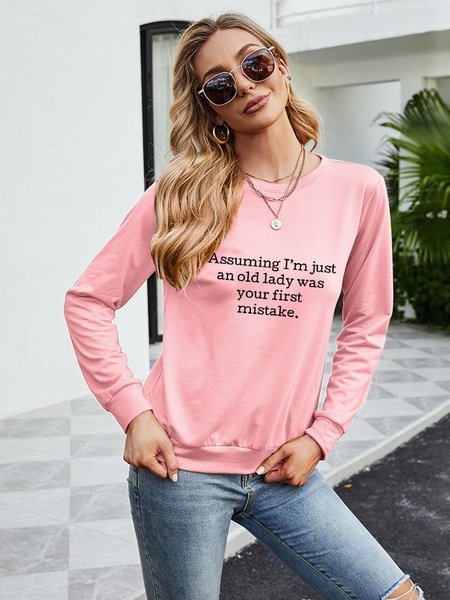 

Assuming I'm just an old lady was your first mistake Women‘s ’Cotton-Blend Casual Crew Neck Shift Sweatshirt, Pink, Hoodies&Sweatshirts