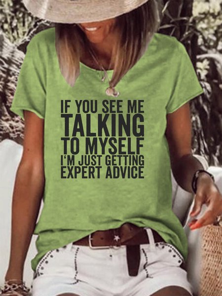 

If You See Me Talking To Myself I'm Just Getting Expert Advice Women‘s Short Sleeve Crew Neck T-shirt, Green, T-shirts