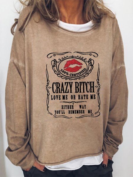 

Crazy Bitch Love Me Or Hate Me Sweatshirt, Light brown, Hoodies&Sweatshirts