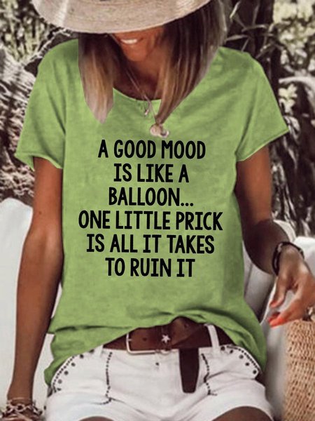 

A Good Mood Is Like A Balloon One Little Prick Is All It Takes To Ruin It T-shirt, Green, T-shirts