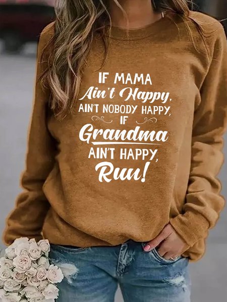 

If Mama Ain’t Happy Ain’t Nobody Happy If Grandma Ain’t Happy Run Women's long sleeve sweatshirt, Yellow, Hoodies&Sweatshirts
