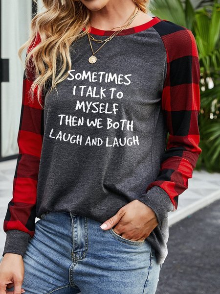 

Sometimes I Talk To Myself Then We Both Laugh and Laugh Long Sleeve Sweatshirts, Gray, Long sleeves