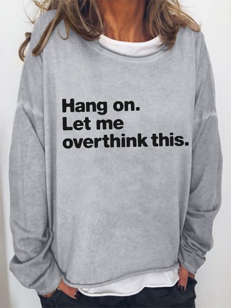 

Hang On Let Me Overthink This Long Sleeve Sweatshirt, Light gray, Hoodies&Sweatshirts