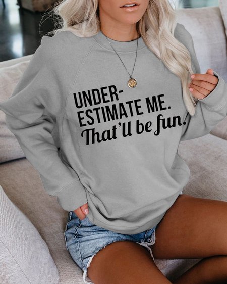 

Understimate Me Crew Neck Sweatshirt, Gray, Hoodies&Sweatshirts