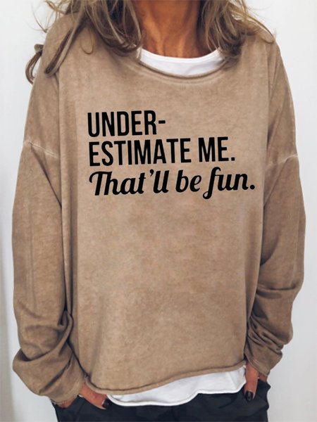 

Understimate Me Sweatshirt, Khaki, Hoodies&Sweatshirts