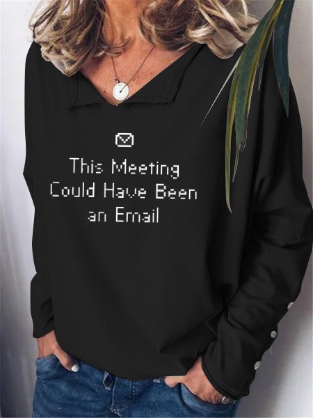 

THIS MEETING COULD HAVE BEEN AN EMAIL Printed notched collar long-sleeved cotton-blend top, Black, Hoodies&Sweatshirts