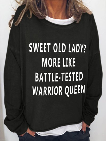 

Sweet Old Lady More Like Battle Tested Warrior Queen Crew Neck Casual Long Sleeve Sweatshirt, Black, Hoodies&Sweatshirts