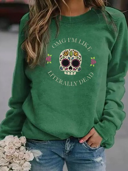 

OMG I'm Like Literally Dead Women‘s Long Sleeve Sweatshirt, Green, Hoodies&Sweatshirts