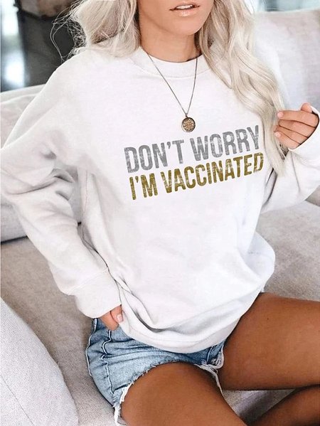 

Don't Worry I'm Vaccinated Casual Women Sweatshirt, White, Hoodies&Sweatshirts