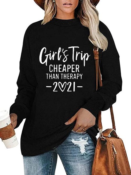 Girl'S Trip Cheaper Than Therapy 2021 Shift Long Sleeve Sweatshirt, Black, Hoodies&Sweatshirts
