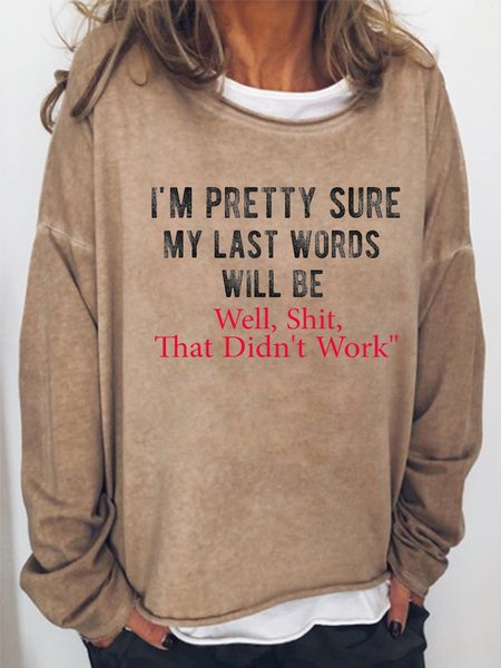 

My Last Words Women's Casual Crew Neck Long Sleeve Sweatshirt, Light brown, Hoodies&Sweatshirts