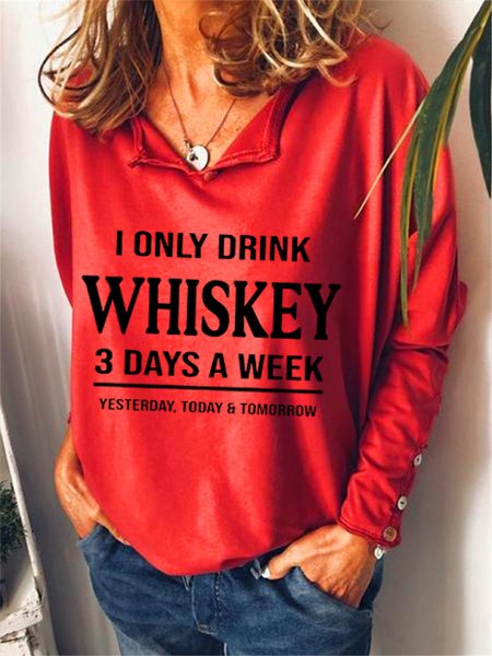 

I Only Drink Whiskey 3 Days A Week, Yesterday, Today And Tomorrow Women‘s Printed Sweater, Red, Hoodies&Sweatshirts