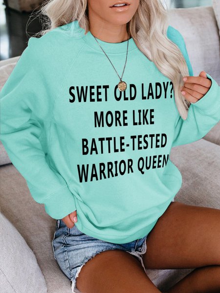 

Sweet Old Lady More Like Battle-Tested Warrior Queen Casual Cotton-Blend Long Sleeve Sweatshirt, Green, Hoodies&Sweatshirts
