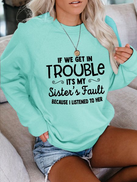 

If We Get In Trouble It's My Sisters Fault Women’s Cotton-Blend Casual Crew Neck Long Sleeve Sweatshirts, Green, Hoodies&Sweatshirts
