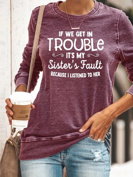 

If We Get In Trouble It's My Sisters Fault Women‘s Long Sleeve Shift Crew Neck Sweatshirt, Purple, Hoodies&Sweatshirts